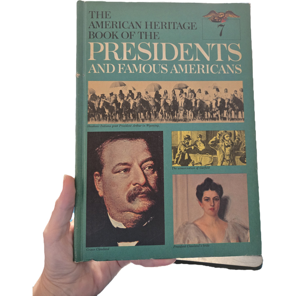 American Heritage Book of the Presidents and Famous Americans: Volume 7 (1967)